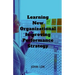 Learning New Organizational Improving Performance Strategy