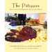 The Patissier: Recipes and Conversations from Alsace, France