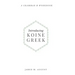 Introducing Koine Greek: A Grammar & Workbook