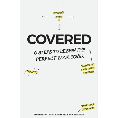 Covered: Six Steps To Design The Perfect Book Cover