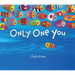 Only One You