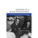 Memoirs of a Black Psychiatrist: A Life of Advocacy for Social Change