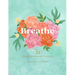 Breathe: 33 Simple Breathwork Practices
