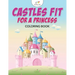 Castles Fit for a Princess Coloring Book