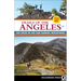 Trails of the Angeles: 100 Hikes in the San Gabriel Mountains