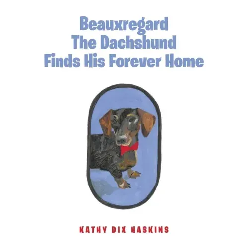 Beauxregard The Dachshund Finds His Forever Home
