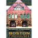 Returning to Quarters: A History of Boston Firehouses