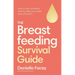 Breastfeeding Self-Care: The Essential Guide to Looking After You, as You Look After Your Baby