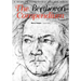 The Beethoven Compendium: A Guide to Beethoven's Life and Music