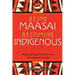 Being Maasai, Becoming Indigenous: Postcolonial Politics in a Neoliberal World