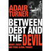 Between Debt and the Devil: Money, Credit, and Fixing Global Finance