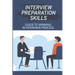 Interview Preparation Skills: Guide To Winning In Interview Process: Strategize Interview