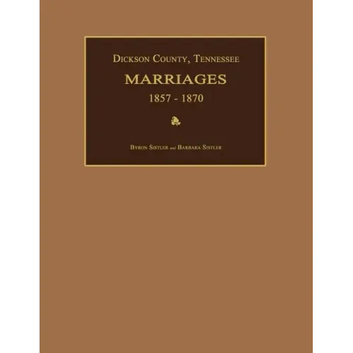 Dickson County, Tennessee, Marriages 1857-1870