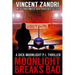 Moonlight Breaks Bad: A Dick Moonlight Pi Thriller No. 6