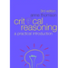 Critical Reasoning: A Practical Introduction