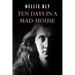 Ten Days In a Mad-House