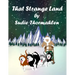 That Strange Land