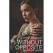 Without Opposite: A Philosophical Adventure