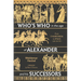 Who's Who in the Age of Alexander and His Successors: From Chaironeia to Ipsos (338-301 Bc)