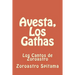Avesta, Los Gathas: Los Cantos de Zoroastro