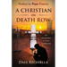 A Christian On Death Row: My Commitment to Those Condemned