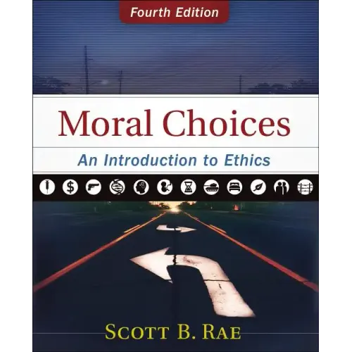 Moral Choices: An Introduction to Ethics