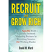 Recruit and Grow Rich: How to Quickly Build a Successful Network Marketing Business by Recruiting Smarter, Not Working Harder