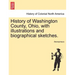 History of Washington County, Ohio, with illustrations and biographical sketches.