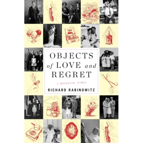 Objects of Love and Regret: A Brooklyn Story