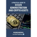 A Practical Guide to Estate Administration and Crypto Assets