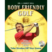 Body Friendly Golf