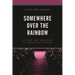 Somewhere Over the Rainbow: Wonder and Religion in American Cinema