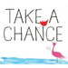 Take a Chance