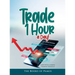 Trade 1 Hour a Day!: Earn with a simple Trading Strategy
