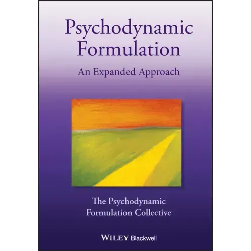 Psychodynamic Formulation: An Expanded Approach