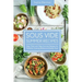 Sous Vide Summer Recipes: Easy, Fresh and Tasty Summer Recipes for Perfectly Cooking Restaurant-Quality food