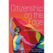 Citizenship on the Edge: Sex/Gender/Race