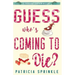 Guess Who's Coming to Die