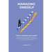 Managing oneself - The key to success in life includes tips on making the unmanageable manageable & how to Up your people skills . Time to improve you