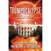 Trumpocalypse: The End-Times President, a Battle Against the Globalist Elite, and the Countdown to Armageddon