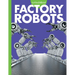 Curious about Factory Robots