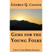 Gems for the Young Folks: Faith-Promoting Series Book 4