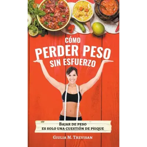 Dieta Psicológica: Cómo Perder Peso Sin Esfuerzo