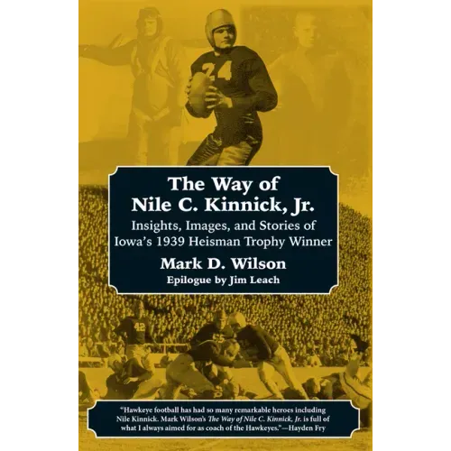 The Way of Nile C. Kinnick Jr.