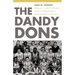 The Dandy Dons: Bill Russell, K. C. Jones, Phil Woolpert, and One of College Basketball's Greatest and Most Innovative Teams