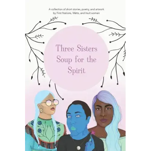Three Sisters Soup for the Spirit