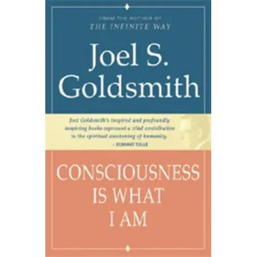 Consciousness Is What I Am