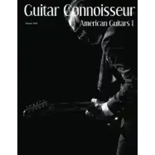 Guitar Connoisseur - American Guitars I - Summer 2016