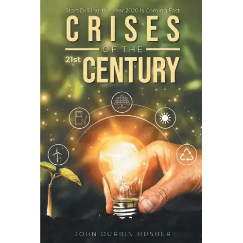 Crises of the 21st Century: Start Drilling-the Year 2020 is Coming Fast