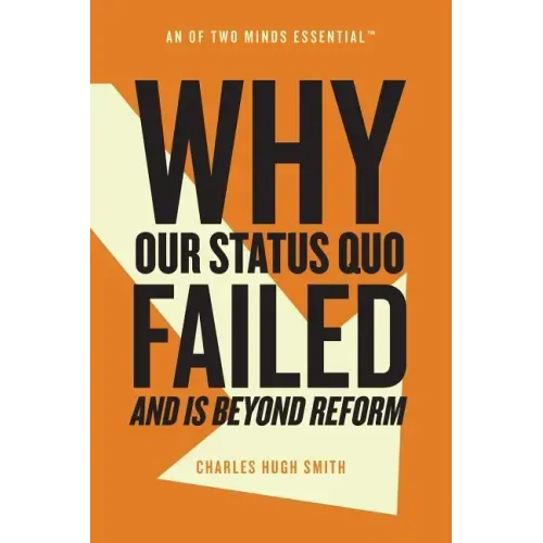 Why Our Status Quo Failed and Is Beyond Reform